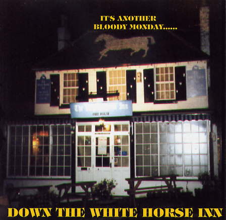 007-HATCD007-ANOTHER-BLOODY-MONDAY-DOWN-THE-WHITE-HORSE-INN